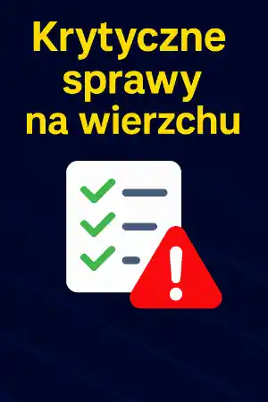 Krytyczne sprawy na wierzchu